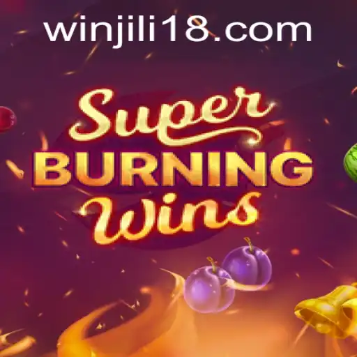 Exploring the Thrills of SuperBurningWins: A Comprehensive Guide with JiLi18